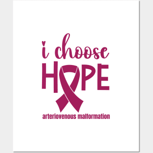 I Choose Hope - Arteriovenous Malformation Posters and Art